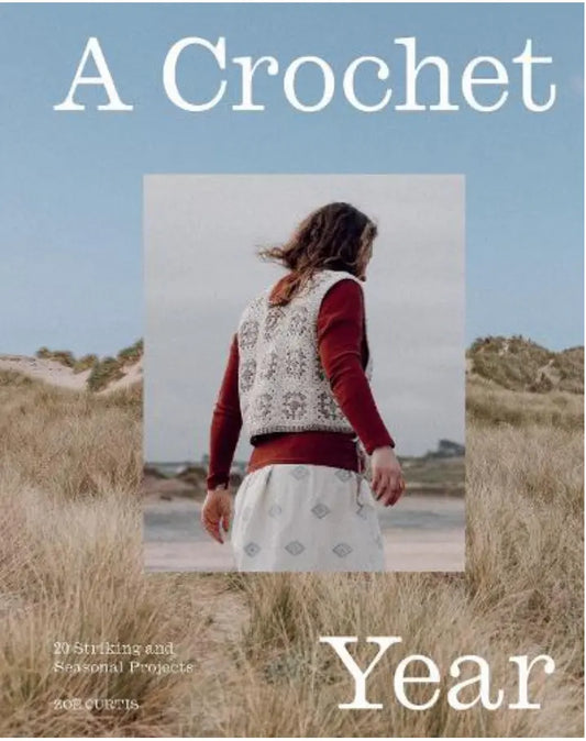 A Crochet Year - Zoe Curtis Laine