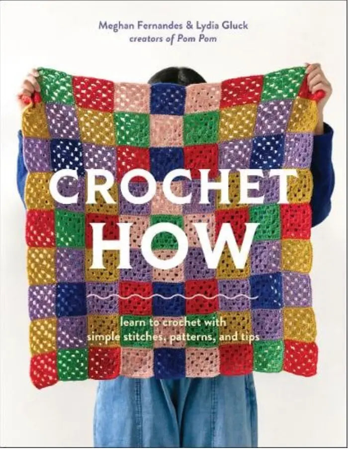 Crochet How - Meghan Fernandes & Lydia Gluck Laine