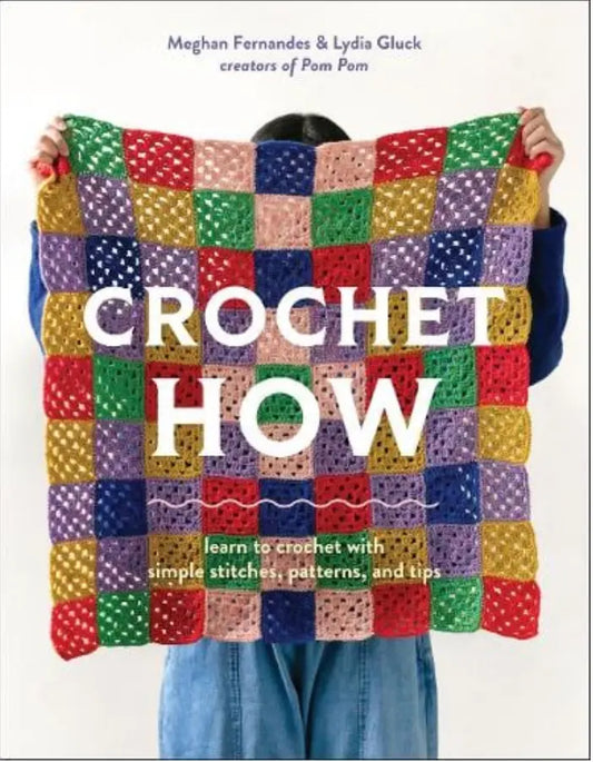 Crochet How - Meghan Fernandes & Lydia Gluck Laine