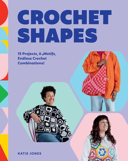 Crochet Shapes - Katie Jones Quadrille Publishing