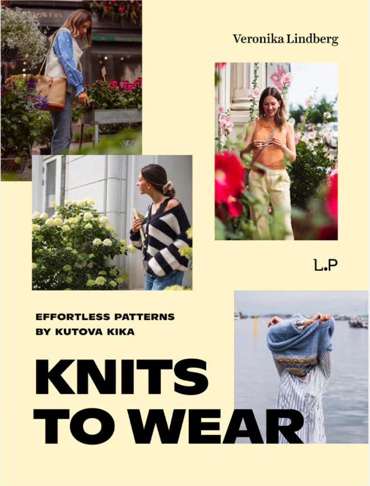 PRE-ORDER Knits to Wear: Effortless Patterns by Kutova Kika - Treasure Modern Knitting