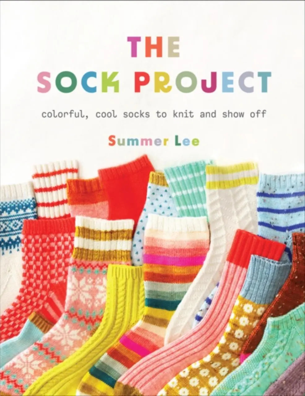 Summer Lee Sock Knitting Book The Sock Project 