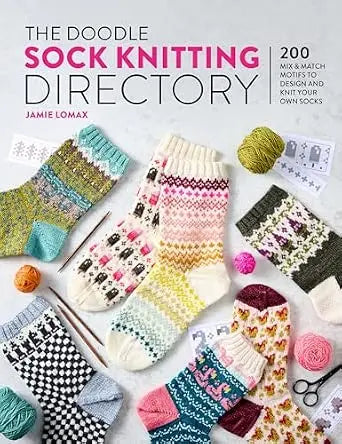 The Doodle Sock Knit Directory: 200 mix & match motifs to design and knit your own socks