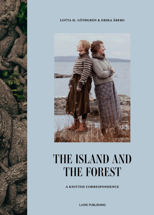 The Island and the Forest: A Knitted Correspondence by Erika Åberg & Lotta H. Löthgren PRE-ORDER Laine