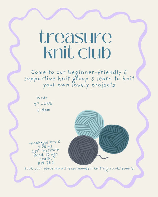 Treasure Knit Club June 2026 Midweek Session - Wednesday 3rd June 6-8pm Treasure Modern Knitting