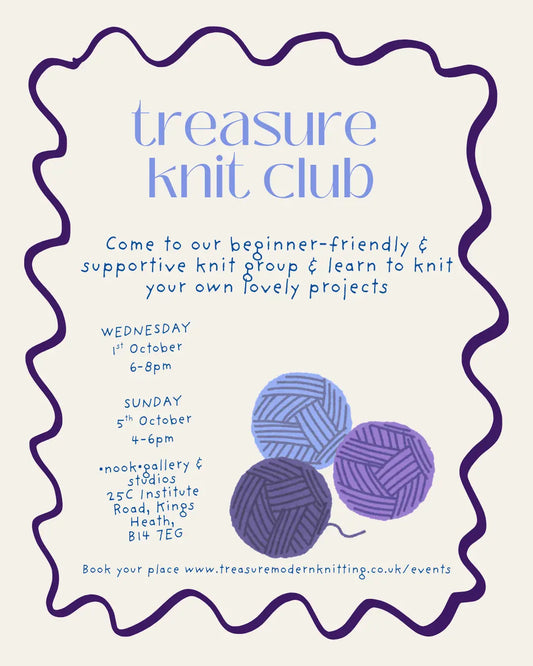 Treasure Knit Club Weds 1st October 6-8pm and Sun 5th October 4-6pm Treasure Modern Knitting